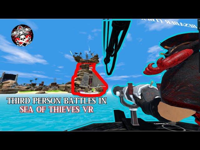 Epic Third-Person Battles in Sea of Thieves VR - Sail