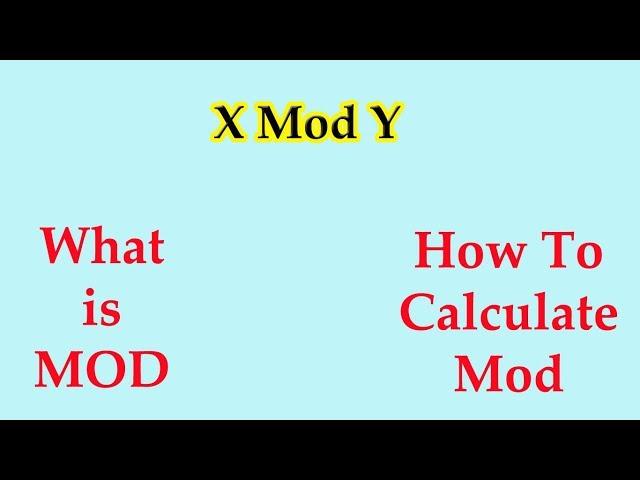 What is Mod (Modulo) and how to calculate mod of any number. Basic introduction of mad.