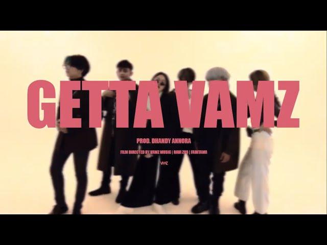 VAMZ - Getta Vamz ft. Denon, Fazira, Waver Clleu, Win, KID:00, Saekki Duck (Prod. Dhandy Annora) M/V