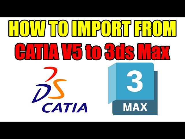 How to export files from CATIA V5 to 3ds Max