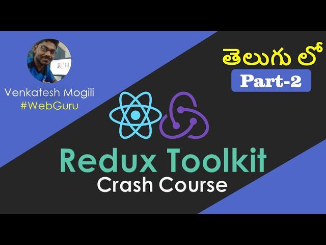 React Redux Toolkit Crash Course Part-2 Realtime Examples #VenkateshMogili #WebGuru