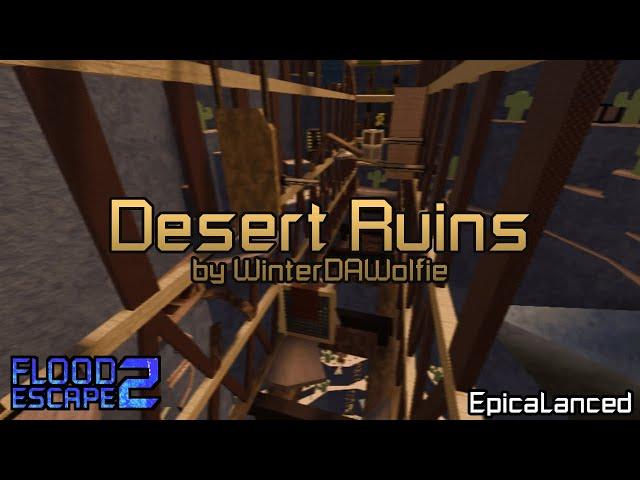 Desert Ruins [Crazy] by WinterDAWolfie | Flood Escape 2 Community Maps