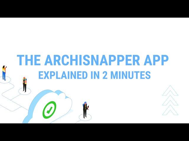 Learn how the ArchiSnapper App works in less than 2 minutes