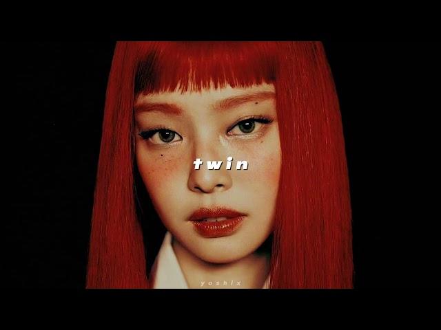 jennie - twin (sped up + reverb)