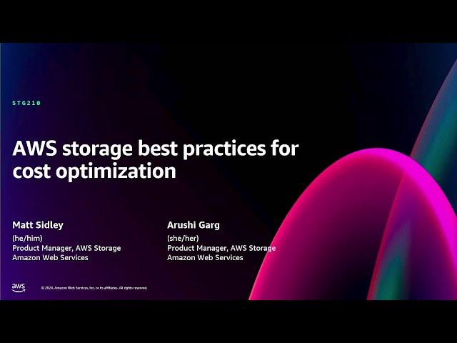 AWS re:Invent 2024 - AWS storage best practices for cost optimization (STG210)