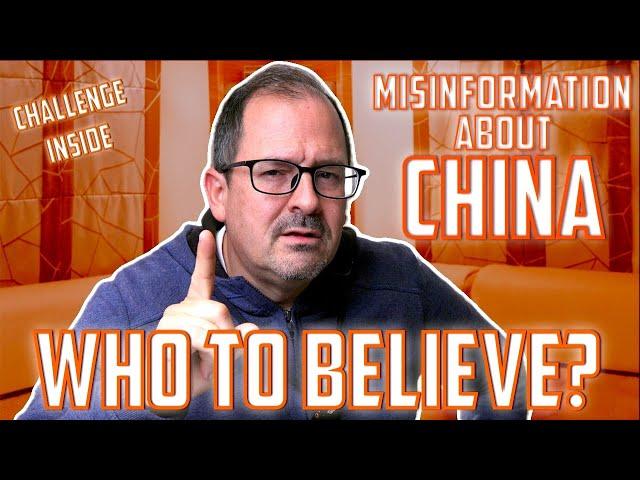 Who do you  believe? The case of MISINFORMATION about CHINA + CHALLENGE INSIDE!