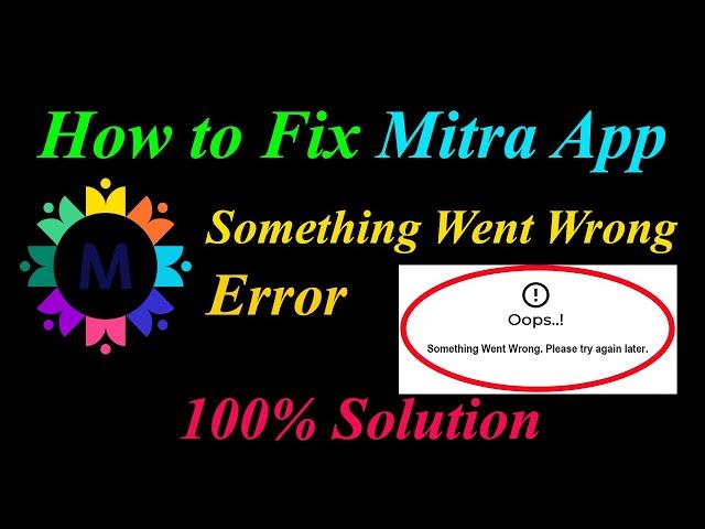 How to Fix Mitra  Oops - Something Went Wrong Error in Android & Ios - Please Try Again Later