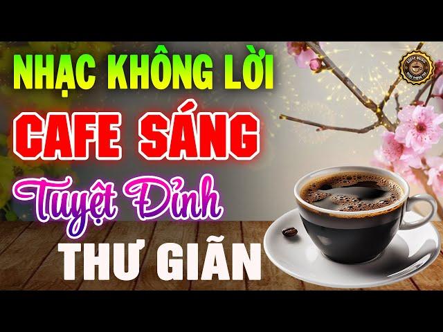 Nhạc Không Lời Buổi Sáng Tuyệt Đỉnh Thư GiãnHòa Tấu Guitar Cổ Điển, Nhạc Cho Phòng Trà, Quán Cafe