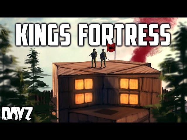 A KINGS FORTRESS! - DAYZ