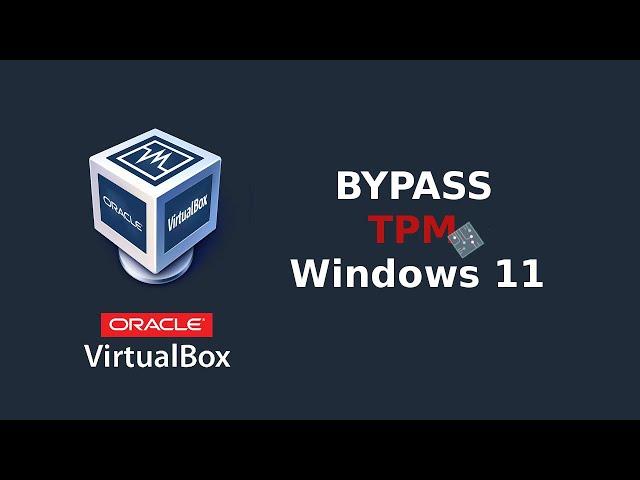 How to Install Windows 11 on VirtualBox | How to Bypass TPM 2.0 and Secure Boot on VirtualBox