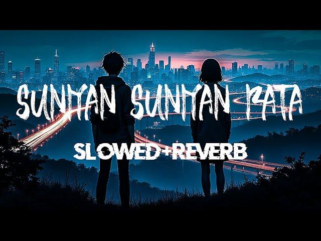 SUNIYAN SUNIYAN RAATAN (Official Video) Juss (Slowed&Reverb) AG Lofi Music