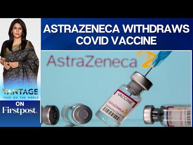AstraZeneca Withdraws Covid Vaccine Globally Citing Low Demand | Vantage with Palki Sharma