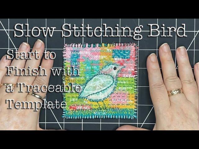 Simple Stitches - Big Impact! Slow Stitching Bird Textile Collage Art - Full Process