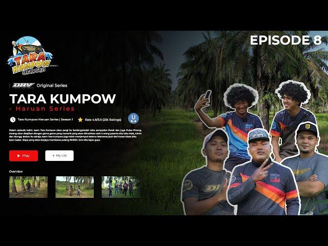 TARA KUMPOW EP8 - (HARUAN SERIES)