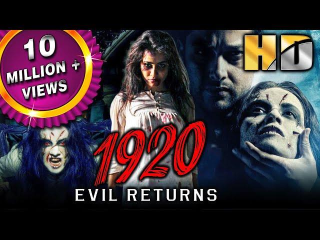 1920: The Evil Returns (HD) - Blockbuster Bollywood Hindi Horror Movie |Aftab Shivdasani