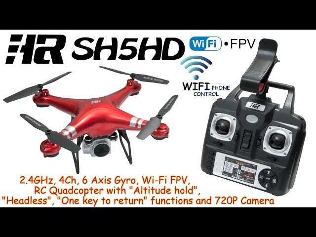 HR SH5HD 2.4GHz, 4Ch, 6 Axis Gyro, Wi-Fi FPV, RC Quadcopter, Altitude hold, Headless, 720P Cam (RTF)