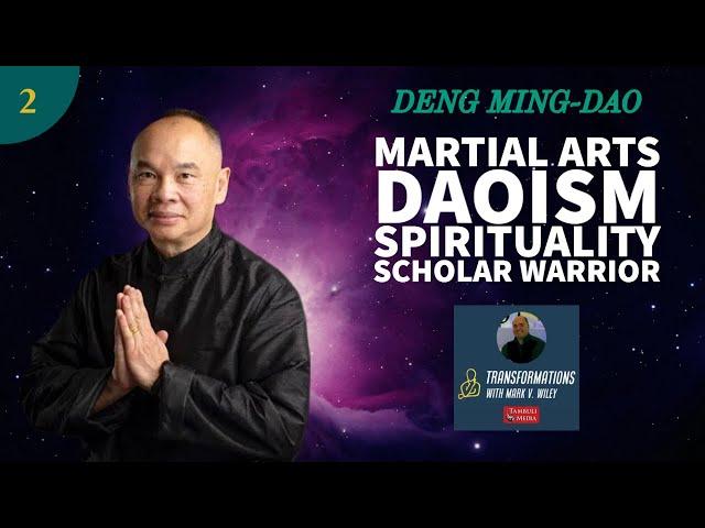 Deng Ming Dao | Martial Arts, Daoism and Spirituality | Ep.2 | Transformations Podcast