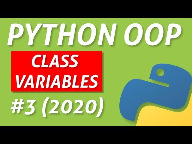 Python Class Variables - Intermediate OOP Tutorial #3 (2020)