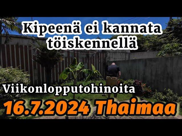 Kipeenä Ei Ole Hauska Tehdä Hommia 16.7.2024 Thaimaa