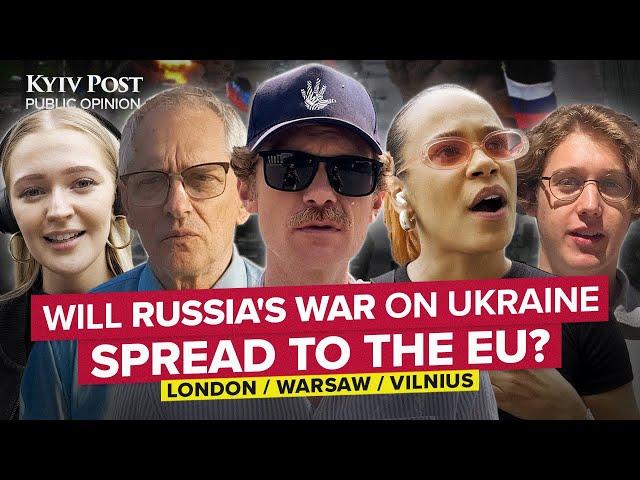 PUBLIC OPINION: Will Russia’s War Against Ukraine Spread Into the EU?