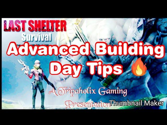 Last Shelter Survival Clash Of Zones - Top 5 Advance Building Day Tips!