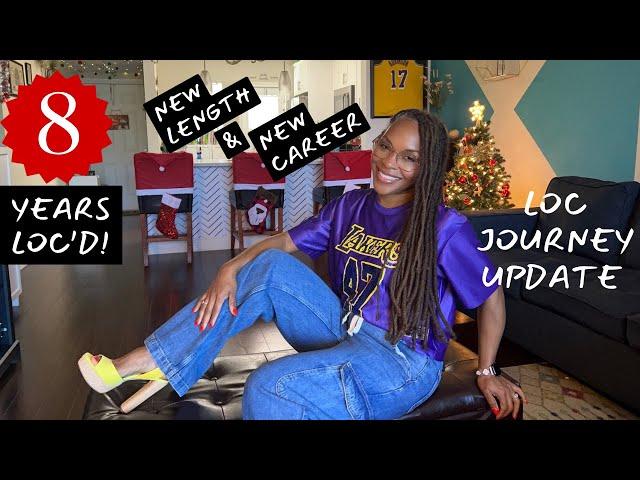 8 Years Loc’d  | Loc Journey Update & Life Update