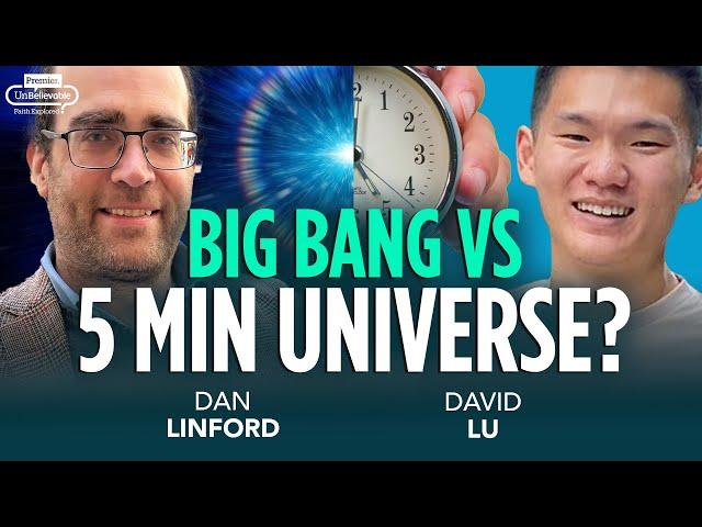 Is the Universe 5-mins old? Dan Linford vs David Lu debate Big Bang and Kalām Cosmological Argument!