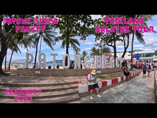 PHUKET 4K PATONG BEACH THAILAND WALKING TOUR FEBRUARY 2023