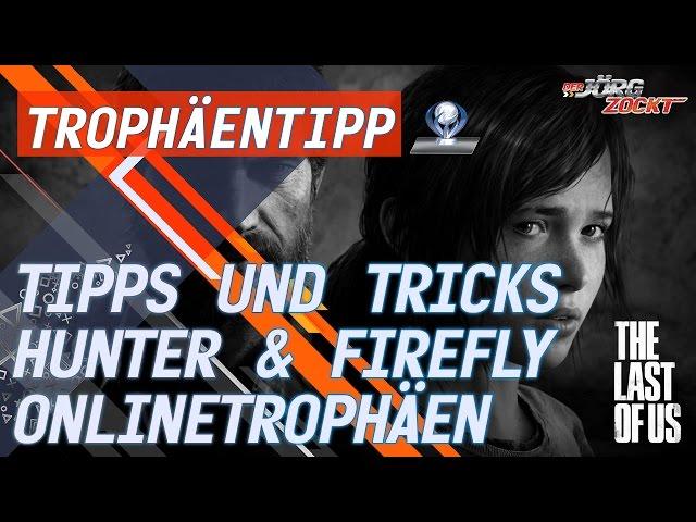 The Last of Us - Erfolg/Trophäe - Hunter & Firefly - Online [German/Deutsch]