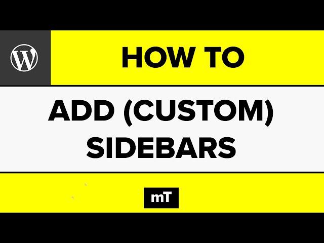 Wordpress Add Sidebar: This is how you Create & Display (Custom) Sidebars