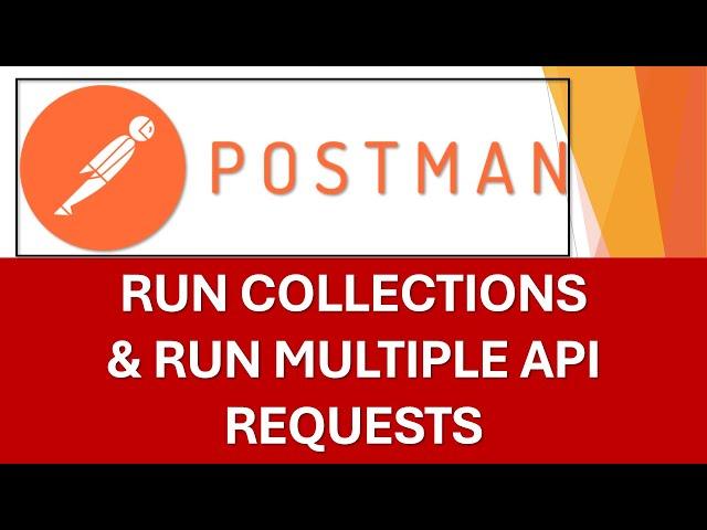 Postman Beginners Tutorial - 04 | Run Collections | Run multiple API Requests | Collection Runner