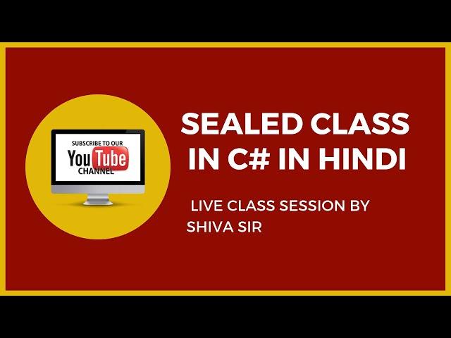 SEALED CLASS in C# in HINDI by SHIVA SIR