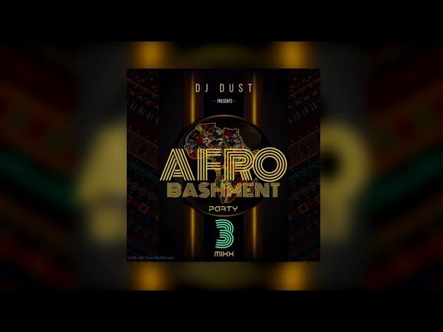 Afro Bashment Party Mix  Vol. 3 | Best of Afrobeat, Bongo,  Dancehall & Kenyan Throwbacks