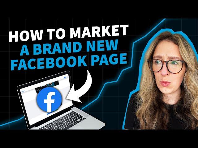 How To Market A Brand New Facebook Page From Scratch [FOR BEGINNERS]