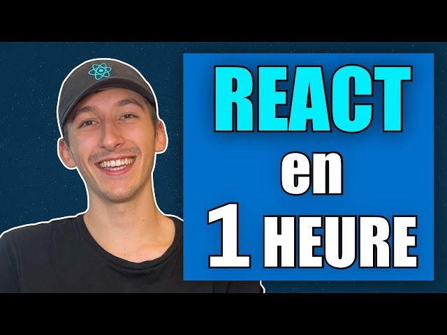 Apprendre REACT.JS en 1 HEURE | Comprendre l'ESSENTIEL en 2024