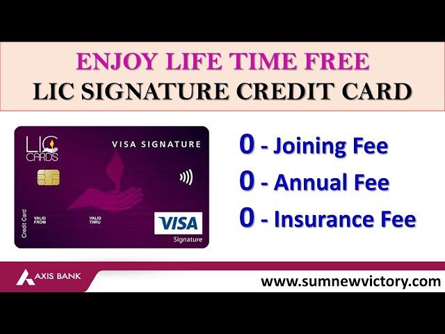 Axis Bank LIC Signature Credit Card | lic credit card | lifetime free credit card