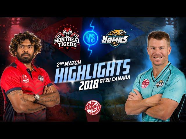 Highlights | Montreal Tigers vs Winnipeg Hawks | 2nd Match Highlights 2018 | GT20 Canada