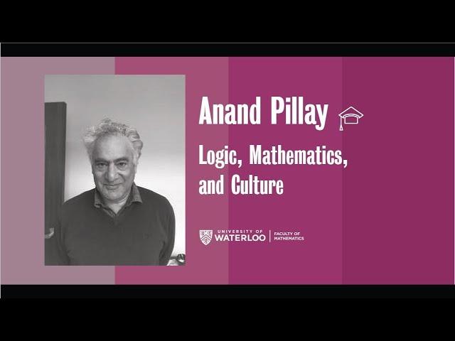 Logic, Mathematics, and Culture - Anand Pillay