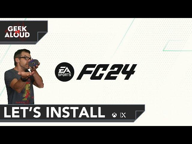 Let's Install - EA Sports FC 24 [Xbox Series X] #gaming