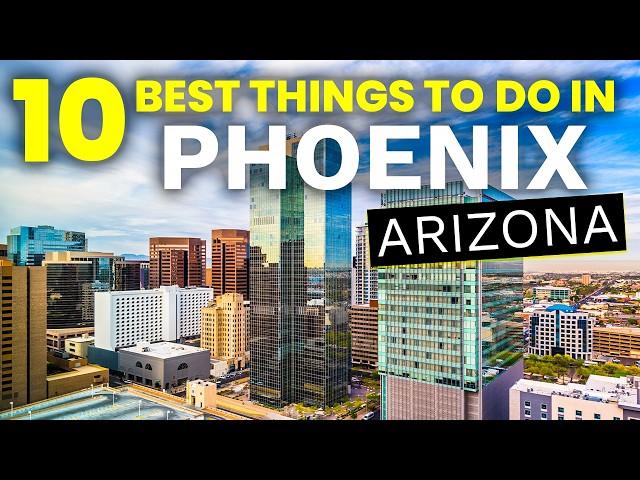 Top 10 Best Things to Do in Phoenix Arizona | Phoenix Travel Guide