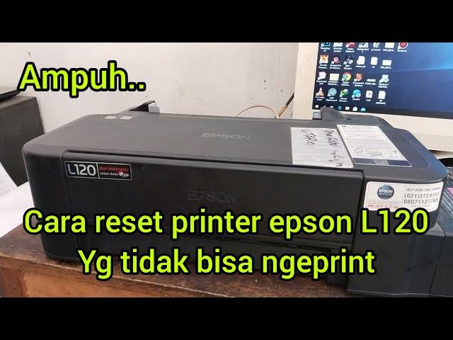 cara mudah reset printer epson L120 yang tidak bisa ngeprint