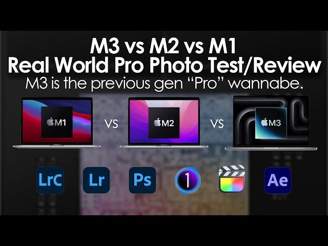 M3 vs M2 vs M1 | Pro Photo Workflow Test - Good improvement & "Pro" SoC wannabe