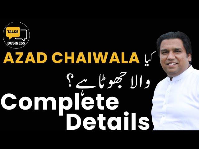 Azad Chaiwala Jhoota hai? Azad Chaiwala Exposed - The Real Truth Behind His Claims - Complete guide!