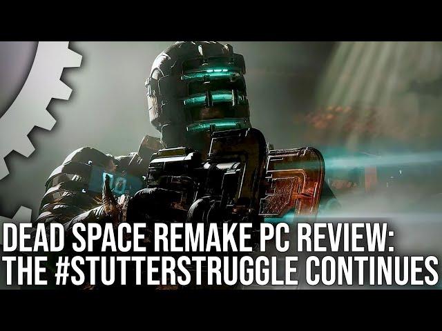 Dead Space Remake PC - DF Tech Review - The #StutterStruggle Continues