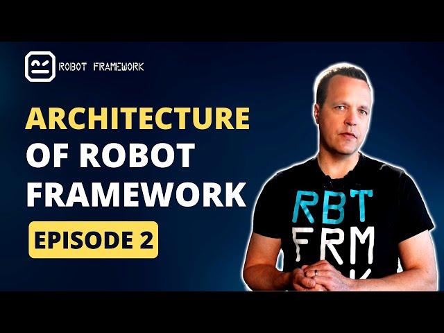 Robot Framework tutorial Episode 2 - Architecture and test case example