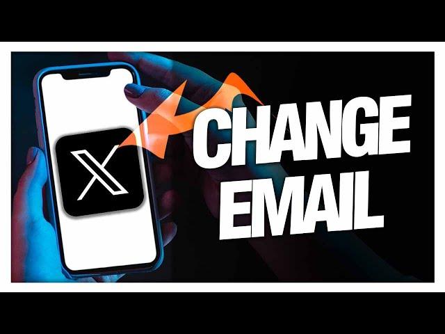 How to Change and Edit Email On X Twitter App - Full Guide