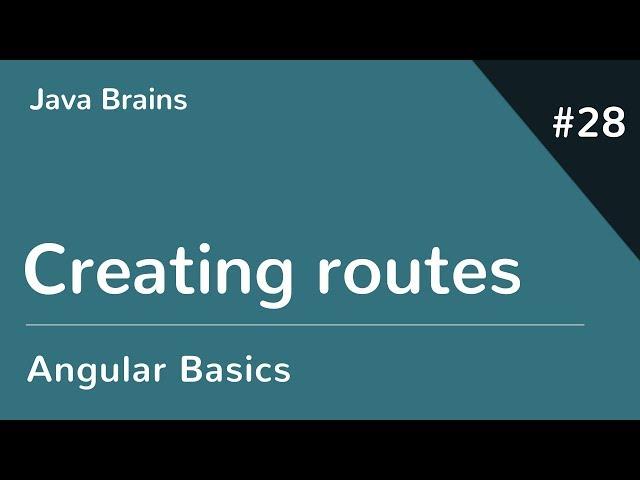 Angular 6 Basics 28 - Creating routes