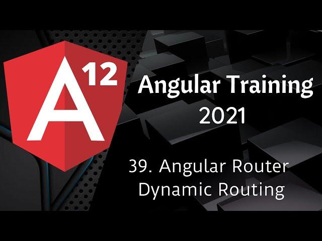 39 Angular Routing Dynamic Router | Angular 12 Tutorial | NAVEEN SAGGAM