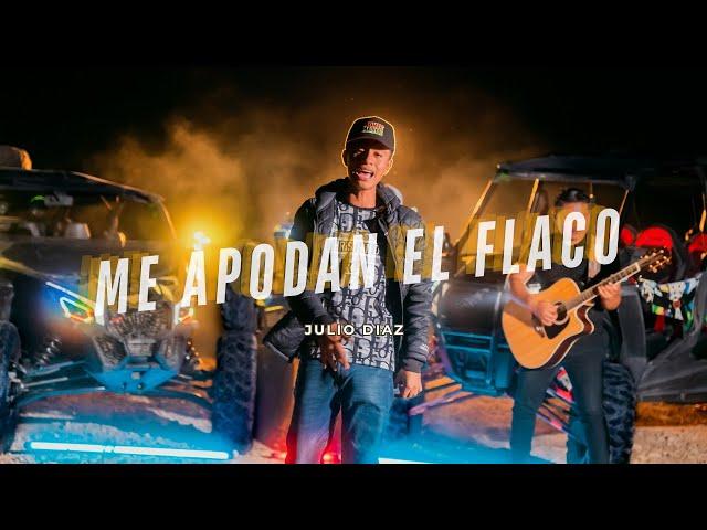 Julio Diaz - Me Apodan El Flaco (Video Oficial)