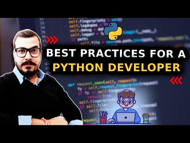 Best Practices For Becoming A Good Python Developer